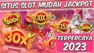 5 Situs Slot Mudah Jackpot Terpercaya 2024 Terbaru